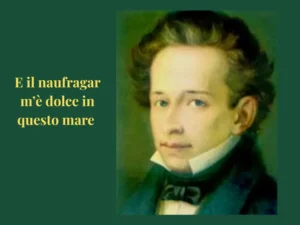 Giacomo Leopardi e l'Infinito Ritratto d'epoca di Giacomo Leopardi con la citazione E il naufragar m'è dolce in questo mare.