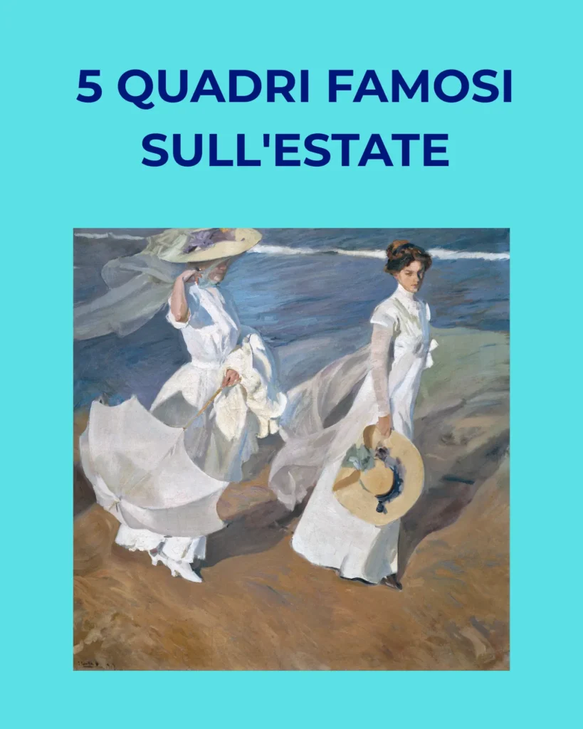 Grafica con testo "5 Quadri Famosi sull'Estate" e il dipinto Passeggiata in riva al mare di Joaquín Sorolla.