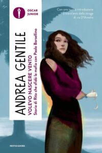 Copertina libro Volevo nascere vento - Andrea Gentile Copertina ufficiale del libro Volevo nascere vento di Andrea Gentile, edizione Oscar Junior Mondadori