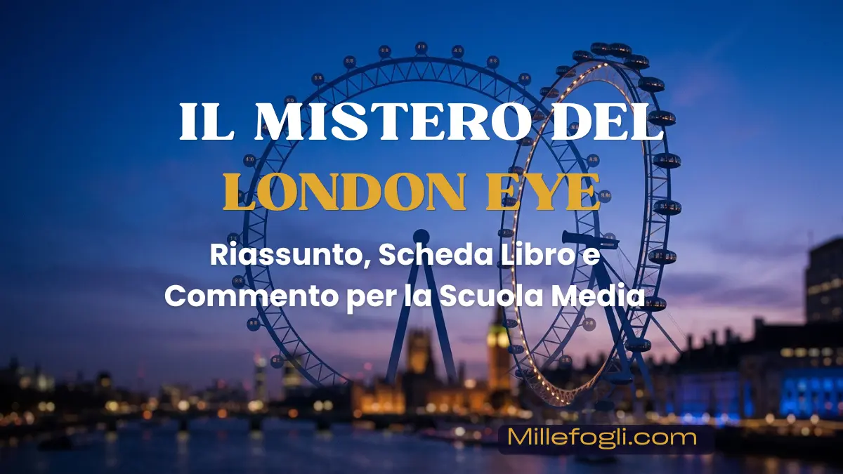 Scheda libro e riassunto Il mistero del London Eye per la scuola media